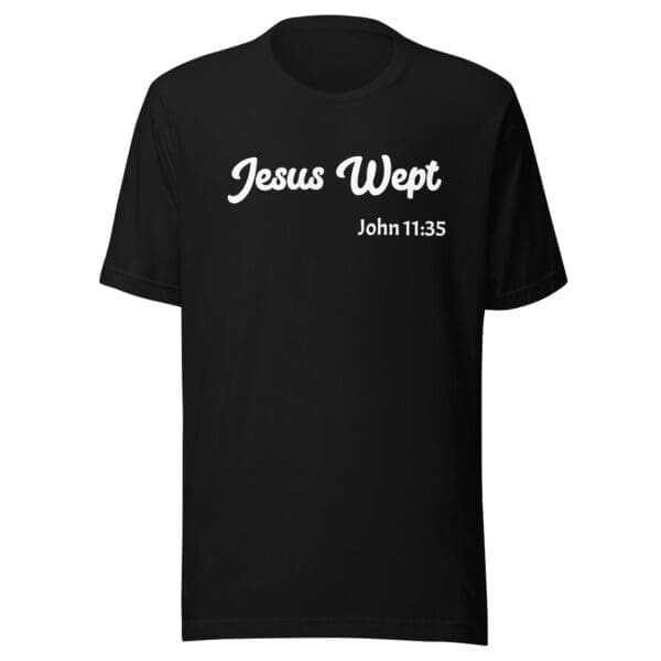 Christian T-Shirt Jesus Wept Black