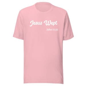 Christian T-Shirt Jesus Wept Pink