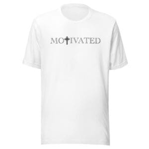 Christian T-Shirt Motivated White