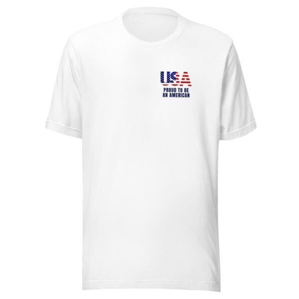 Patriotic T-Shirt Proud To Be An American USA white